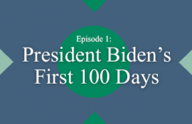 President Biden’s First 100 Days