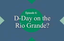 D-Day on the Rio Grande?